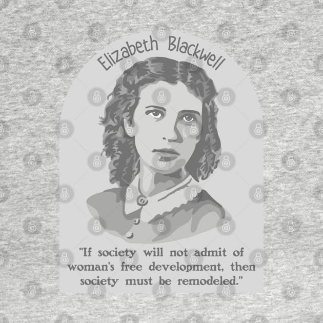 Elizabeth Blackwell Portrait and Quote by Slightly Unhinged